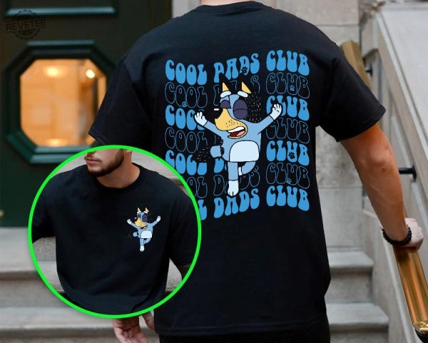 Cool Dad Bluey Shirt Bluey Fathers Day Sweatshirt Bandit Cool Dad Club T Shirt Dad Birthday Gift Bluey Rad Dad Club Shirt revetee 2