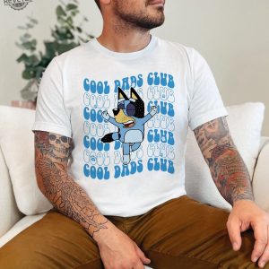 Cool Dad Bluey Shirt Bluey Fathers Day Sweatshirt Bandit Cool Dad Club T Shirt Dad Birthday Gift Bluey Rad Dad Club Shirt revetee 3 1