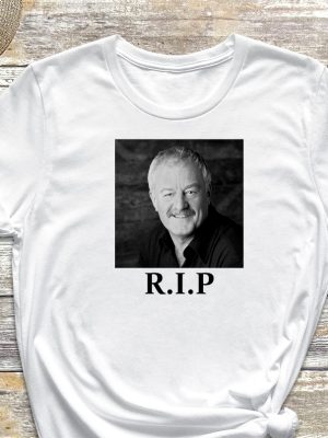 Bernard Hill Shirt Bernard Hill Rip Shirt Theoden Lotr Shirt Rip Theoden Remembrance Shirt Bernard Hill Hoodie Unique revetee 5