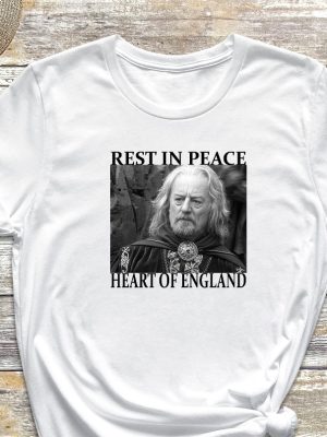 Bernard Hill Shirt Bernard Hill Rip Shirt Theoden Lotr Shirt Rip Theoden Remembrance Shirt Bernard Hill Sweatshirt Unique revetee 2