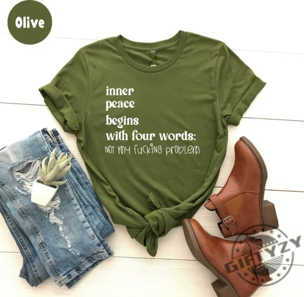 Inner Peace Begins With Four Words Shirt giftyzy 3