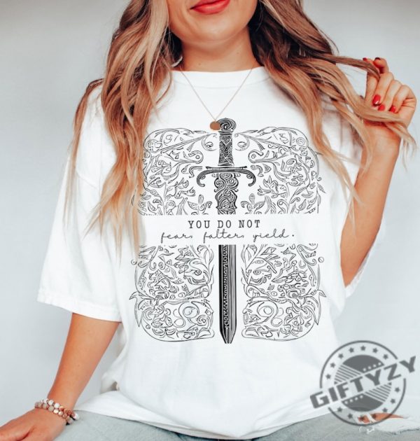 You Do Not Yield Sjm Quotes A Court Of Thorns And Roses Throne Of Glass Shirt giftyzy 5