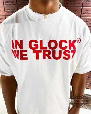 red glock we trust shirt for men and women front and back design