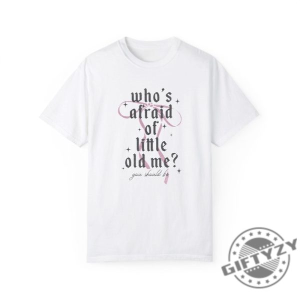 Whos Afraid Of Little Old Me Ttpd Album Tortured Poets Swiftie Poets Department Shirt giftyzy 1