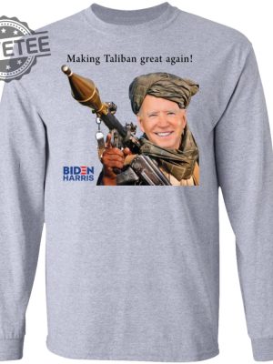 Biden Making Taliban Great Again T Shirt Unique Biden Making Taliban Great Again Hoodie Biden Making Taliban Great Again Sweatshirt revetee 2