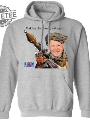 Biden Making Taliban Great Again T Shirt Unique Biden Making Taliban Great Again Hoodie Biden Making Taliban Great Again Sweatshirt revetee 4