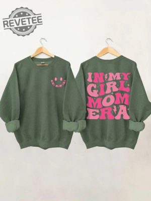 In My Girl Mom Era Sweatshirt Unique In My Girl Mom Era Hoodie In My Girl Mom Era Shirt In My Girl Mom Era T Shirt revetee 4