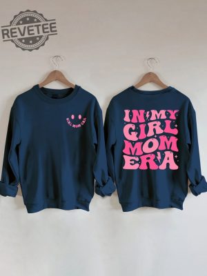 In My Girl Mom Era Sweatshirt Unique In My Girl Mom Era Hoodie In My Girl Mom Era Shirt In My Girl Mom Era T Shirt revetee 6