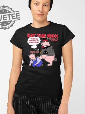 Eat The Rich Theyre Smoked To Perfection Little Piggy T Shirt Unique Eat The Rich Theyre Smoked To Perfection Little Piggy Hoodie revetee 2