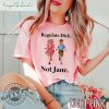 Regulate Dick Not Jane Shirt Roe V. Wade Overturned Gift giftyzy 2