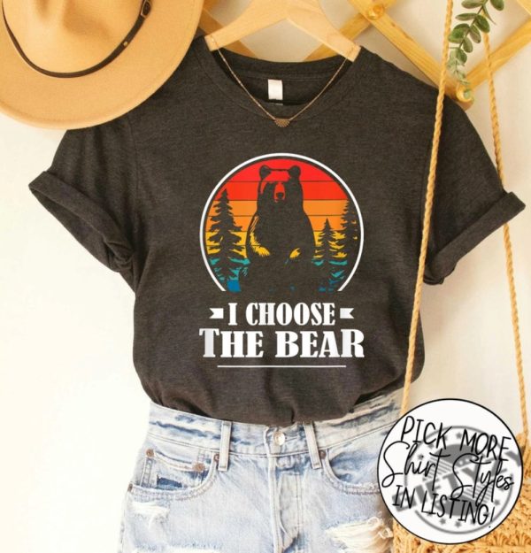Retro Vintage I Choose The Bear Shirt giftyzy 1