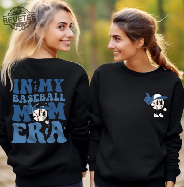 Baseball Mom Era Sweatshirt And Shirt Baseball Jersey Mom Era Shirt Game Day Woman Baseball Shirt Baseball Mama Sweatshirt Unique revetee 2