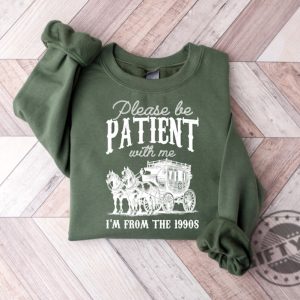 Please Be Patient With Me Im From The 1990S Shirt giftyzy 4