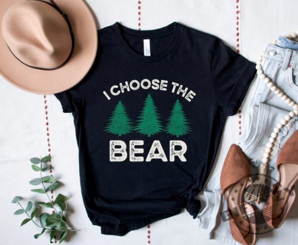 I Choose The Bear Feminist Man Or Bear Bear Choice Shirt Female Empowerment Gift giftyzy 2