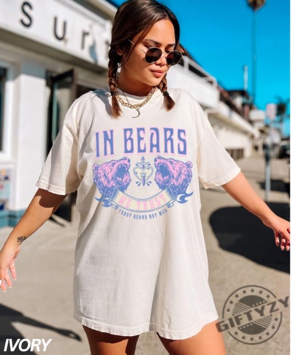 In Bears We Trust Womens Rights Feminist Team Bear Shirt giftyzy 3