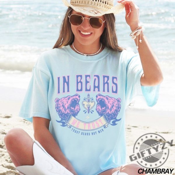 In Bears We Trust Womens Rights Feminist Team Bear Shirt giftyzy 6