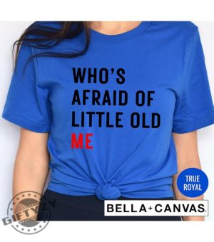 Whos Afraid Of Little Old Me Eras Tour Taylor Version Tour Live Concert Shirt giftyzy 3