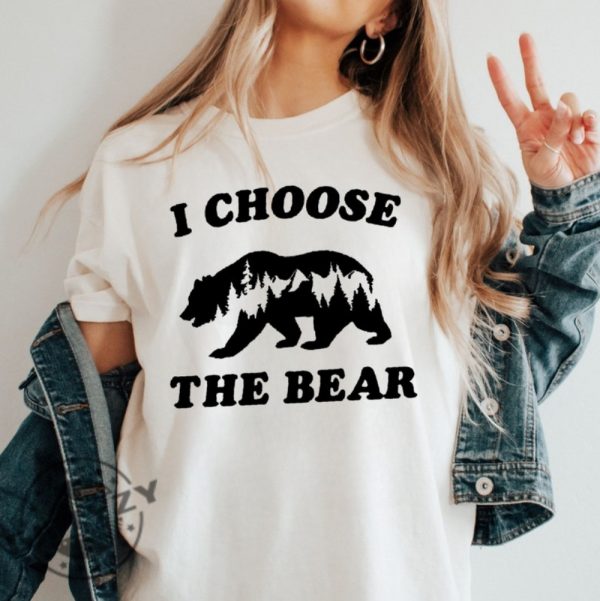 I Choose The Bear Gift For Her Shirt giftyzy 2