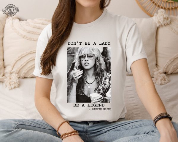 Vintage Stevinicks Shirt Fleetwood Mac Shirt Stevinicks 2024 Tour Shirt Stevi Shirt Fan Gifts Dont Be A Lady Be A Legend Unique revetee 2