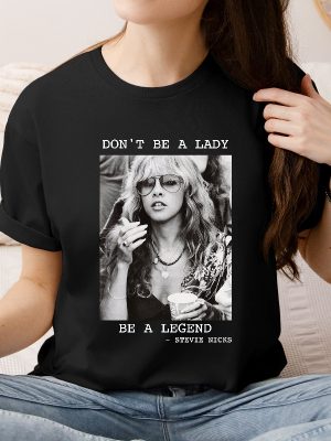 Vintage Stevinicks Shirt Fleetwood Mac Shirt Stevinicks 2024 Tour Shirt Stevi Shirt Fan Gifts Dont Be A Lady Be A Legend Unique revetee 4