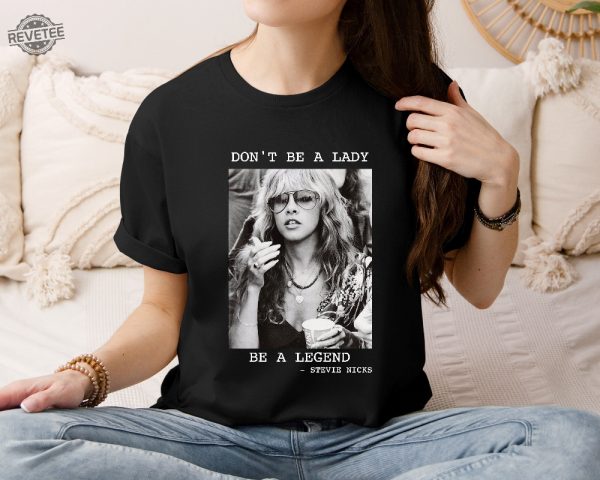 Vintage Stevinicks Shirt Fleetwood Mac Shirt Stevinicks 2024 Tour Shirt Stevi Shirt Fan Gifts Dont Be A Lady Be A Legend Unique revetee 4