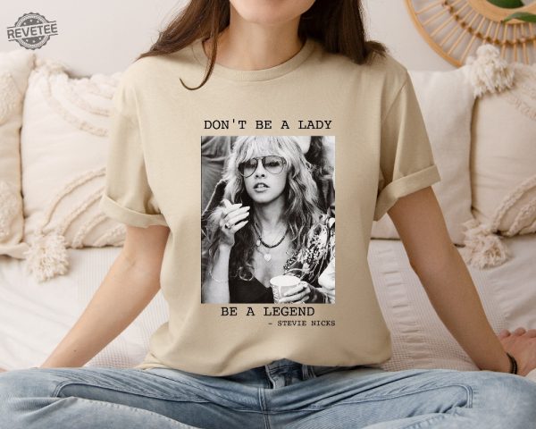 Vintage Stevinicks Shirt Fleetwood Mac Shirt Stevinicks 2024 Tour Shirt Stevi Shirt Fan Gifts Dont Be A Lady Be A Legend Unique revetee 5
