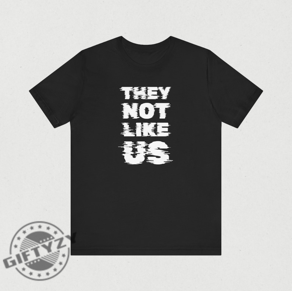 They Not Like Us Kdot Kendrick Lamar Shirt