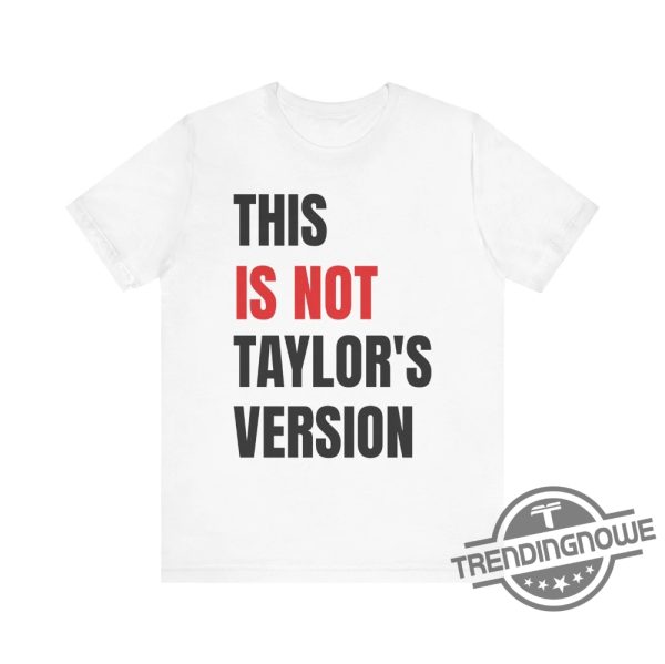 This Is Not Taylors Version Shirt Taylor Swift Red Eras Tour trendingnowe.com 2
