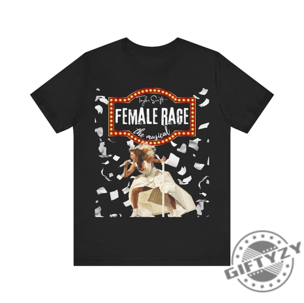 Female Rage The Musical Version 1 Shirt