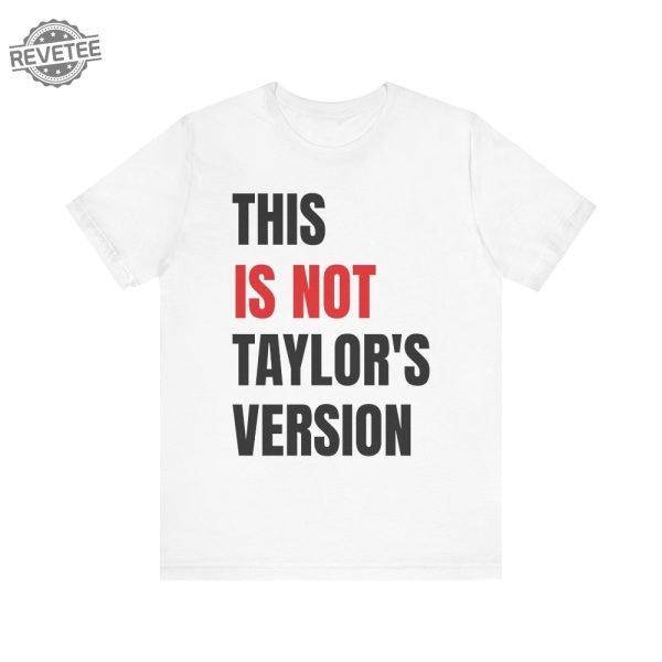 Taylor Swift Red Eras Tour This Is Not Taylors Version Tee Unisex Jersey Short Sleeve Tee Unique revetee 1