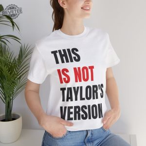 Taylor Swift Red Eras Tour This Is Not Taylors Version Tee Unisex Jersey Short Sleeve Tee Unique revetee 3