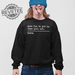 More Fun To Put In Than Put Out Boats T Shirt Unique More Fun To Put In Than Put Out Boats Hoodie revetee 4