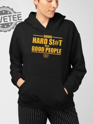 Dan Quinn Commanders Doing Hard Shit With Good People T Shirt Unique revetee 3