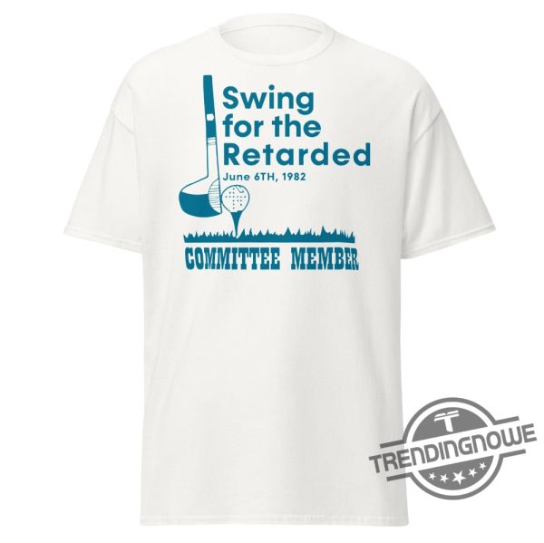 Swing For The Retarded Shirt trendingnowe.com 2