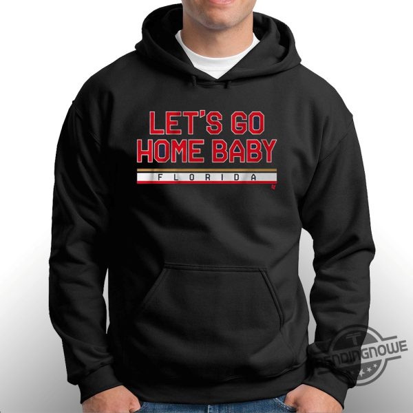 Florida Hockey Lets Go Home Baby Shirt trendingnowe 1