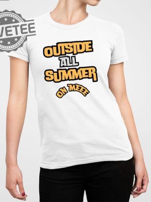 Outside All Summer On Me T Shirt Unique Outside All Summer On Me Hoodie Outside All Summer On Me Sweatshirt revetee 3