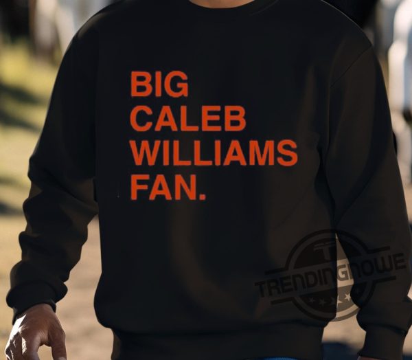 Big Caleb Williams Fan Shirt trendingnowe 3