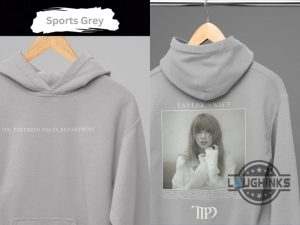 taylor swift the tortured poets department eras tour sweatshirt hoodie t shirt stylish and trendy merchandise gift for fans laughinks 1