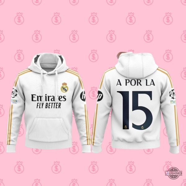 real madrid a por la 15 sweatshirt hoodie t shirt emirates fly better all over printed shirts trendy soccer fan gear laughinks 1