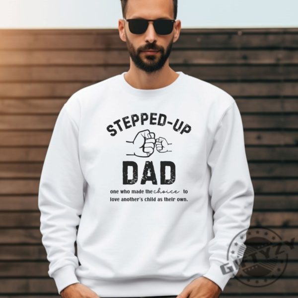 Stepped Up Dad Bonus Dad Shirt Fathers Day Gift giftyzy 2