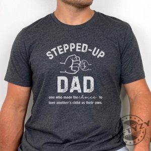 Stepped Up Dad Bonus Dad Shirt Fathers Day Gift giftyzy 3