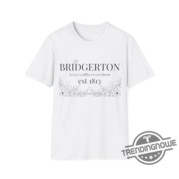 Bridgerton Even A Wallflower Can Bloom Shirt Bridgerton Season 3 Shirt Bridgerton T Shirt trendingnowe 2