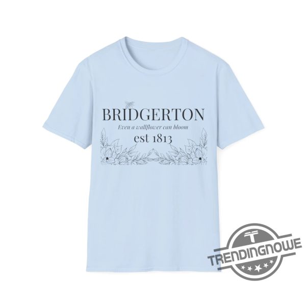 Bridgerton Even A Wallflower Can Bloom Shirt Bridgerton Season 3 Shirt Bridgerton T Shirt trendingnowe 3