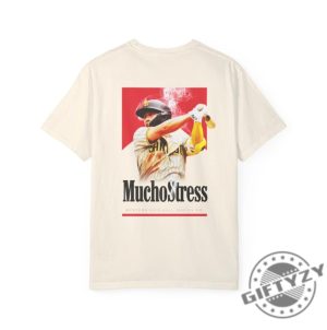 Muchostress Shirt giftyzy 4