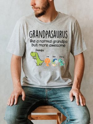 Personalized Grandpasaurus Like A Normal Grandpa But More Awesome Shirts Grandpa Shirt Daddy Shirts For Men Funny Dad Shirt Unique revetee 2