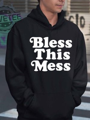 Etan Thomas Bless This Mess T Shirt Etan Thomas Bless This Mess Hoodie Etan Thomas Bless This Mess Sweatshirt revetee 2