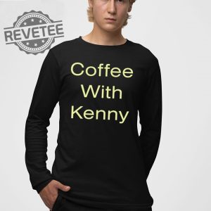 Coffee With Kenny Respond Right Here T Shirt Coffee With Kenny Respond Right Here Hoodie revetee 4