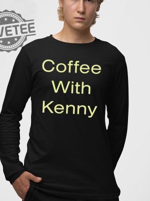 Coffee With Kenny Respond Right Here T Shirt Coffee With Kenny Respond Right Here Hoodie revetee 4