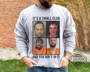 scottie scheffler and tiger woods mug shot t shirt funny golf pga championship mugshot shirt its a small club and you aint in it laughinks 3