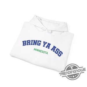 Bring Ya Ass Shirt Minnesota Timberwolves Bring Ya Ass To Minnesota Hoodie Sweatshirt trendingnowe 3